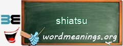 WordMeaning blackboard for shiatsu